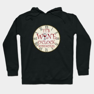 It's Wine 0'clock Somewhere Hoodie